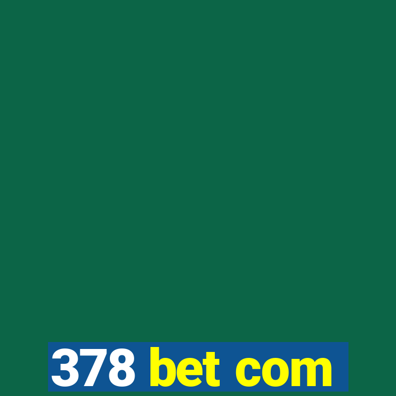 378 bet com